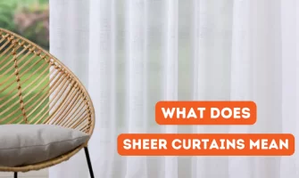 What Does Sheer Curtains Mean Detailed Guide